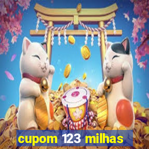 cupom 123 milhas